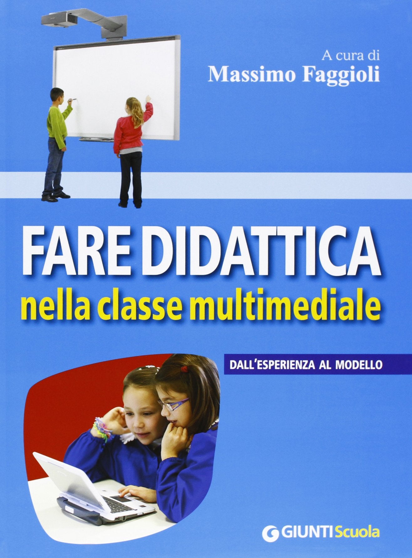 Fare didattica nella classe multimediale. Dall'esperienza al modello book