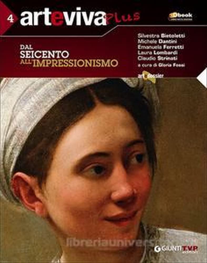 Arteviva plus. Per le Scuole superiori. Con espansione online. Dal Seicento all'impressionismo (Vol. 4) Professional & Reference Books