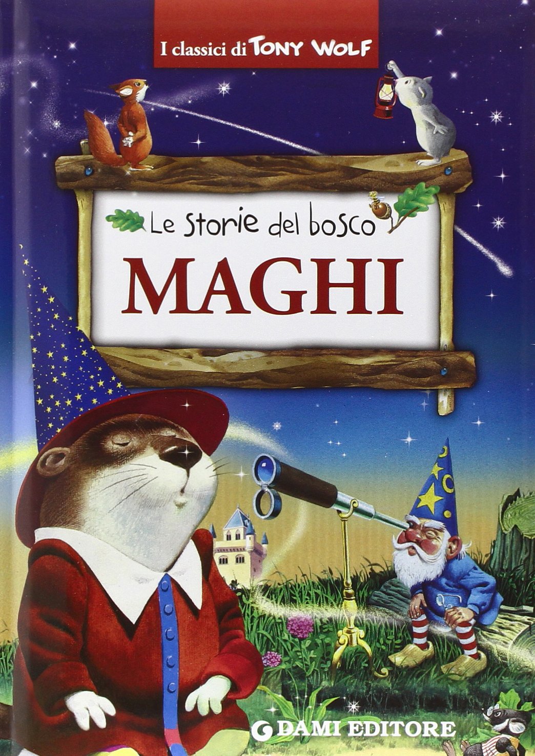 Maghi. Le storie del bosco (I classici di Tony Wolf) Children's books