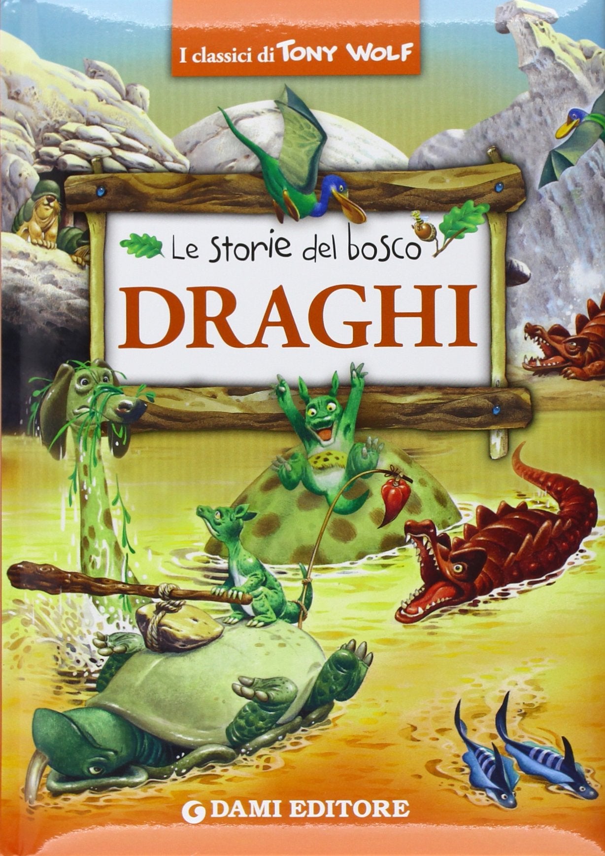 Draghi. Le storie del bosco. Ediz. illustrata book