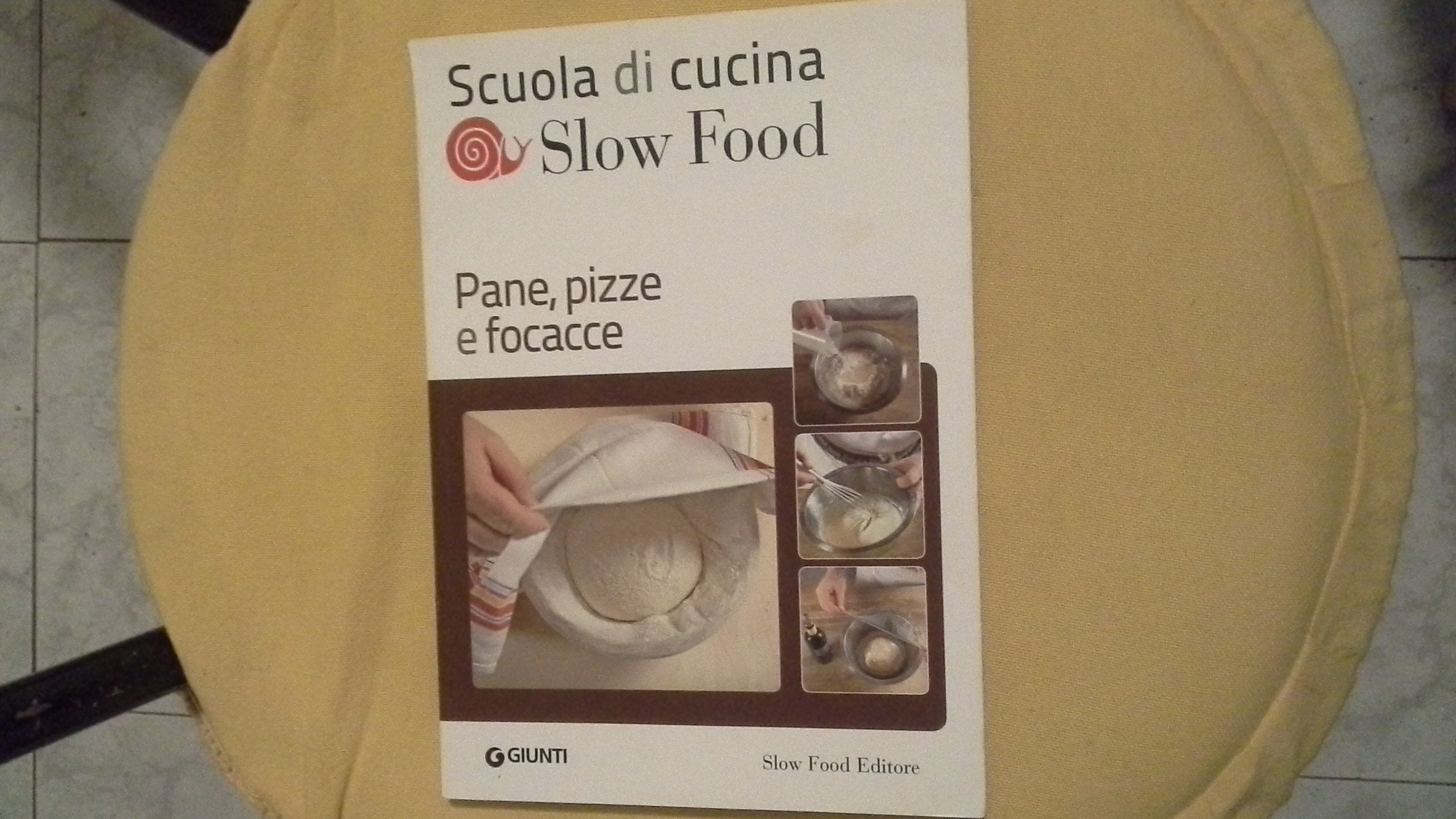 Pane, pizze e focacce (Scuola di cucina Slow Food) Leisure, Home & Garden