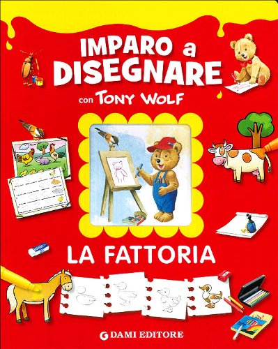 La fattoria. Imparo a disegnare con Tony Wolf book