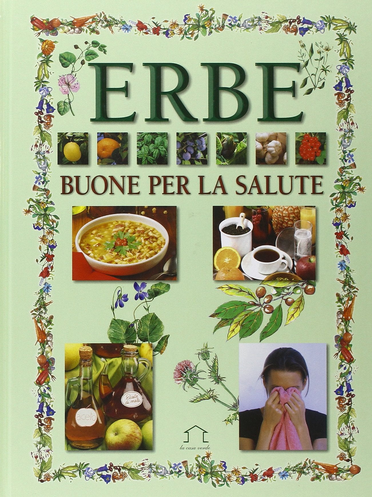 Erbe buone per la salute (Casa Verde) Leisure, Home & Garden
