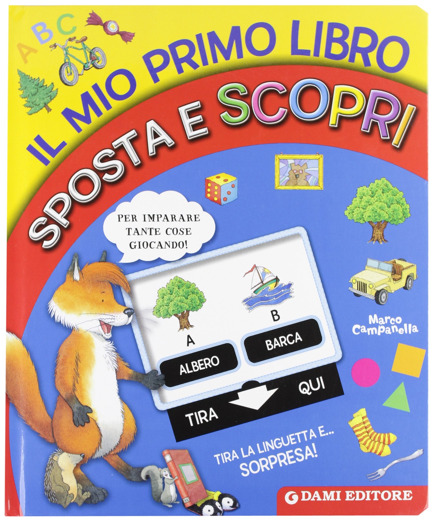 Il mio primo libro sposta e scopri. Ediz. illustrata book