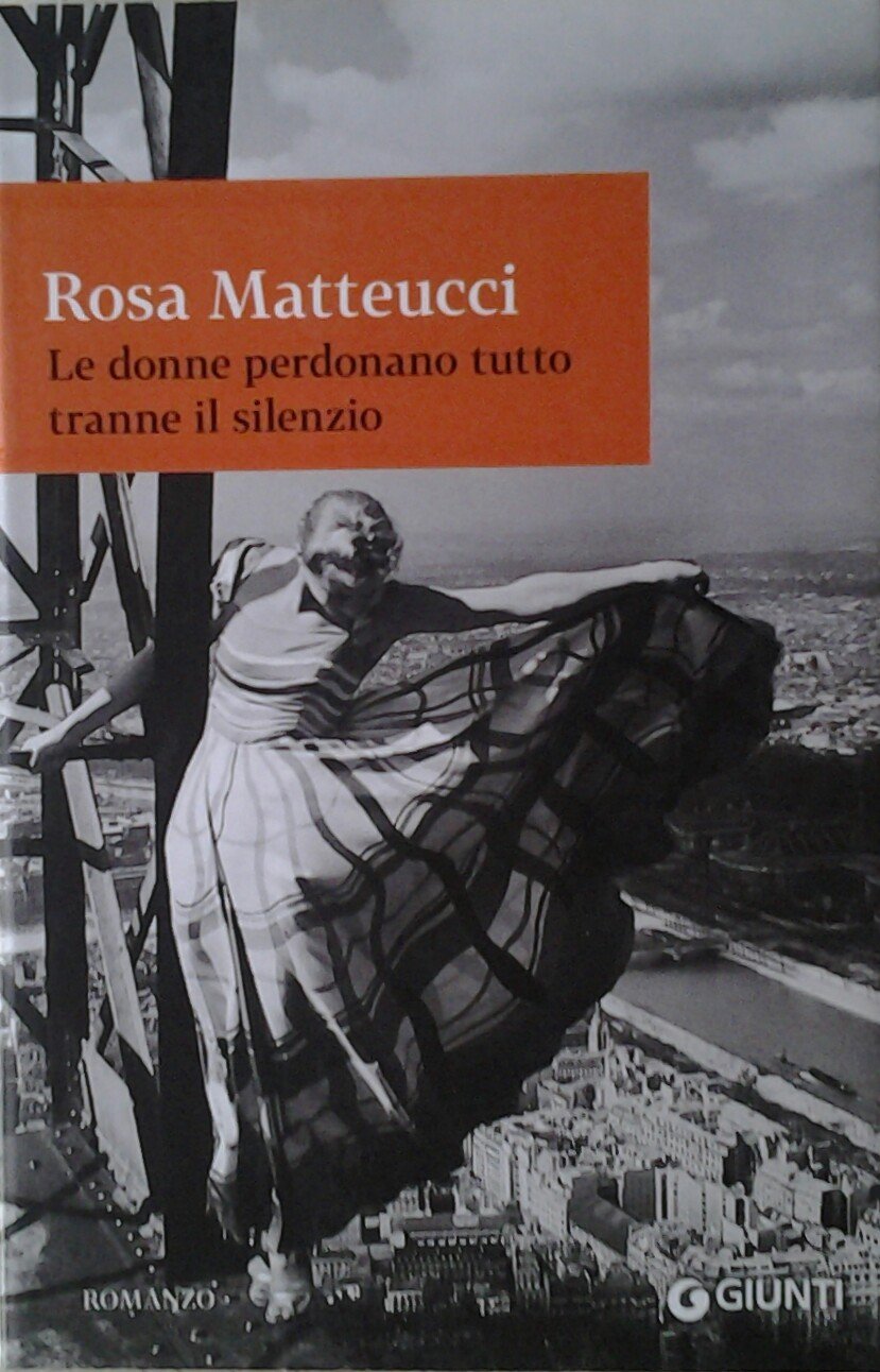Le donne perdonano tutto tranne il silenzio (Scrittori Giunti) Contemporary literature