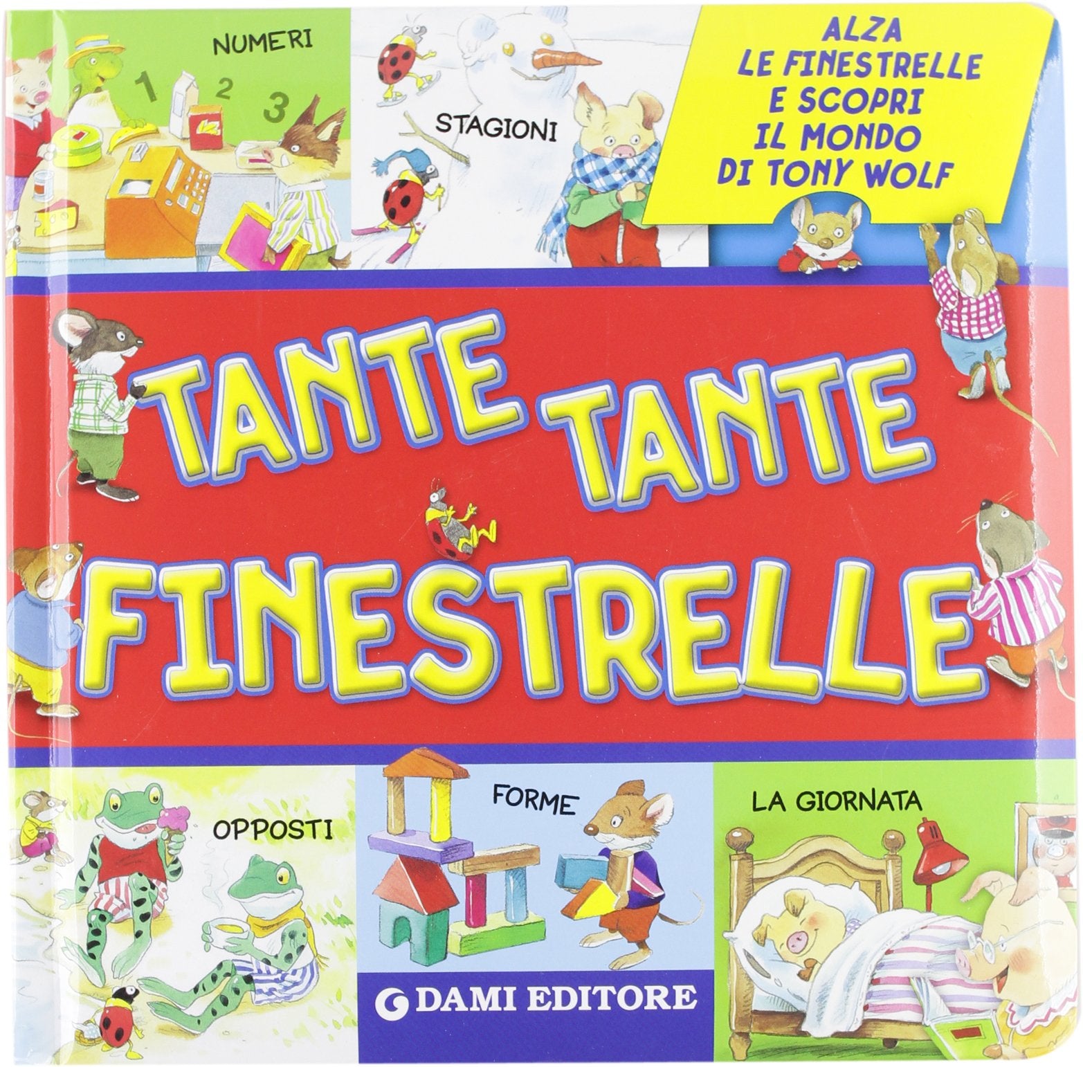 Tante Tante Finestrelle Alza le finestrelle e scopri il mondo di T Wolf (I libri finestrelle) Contemporary literature