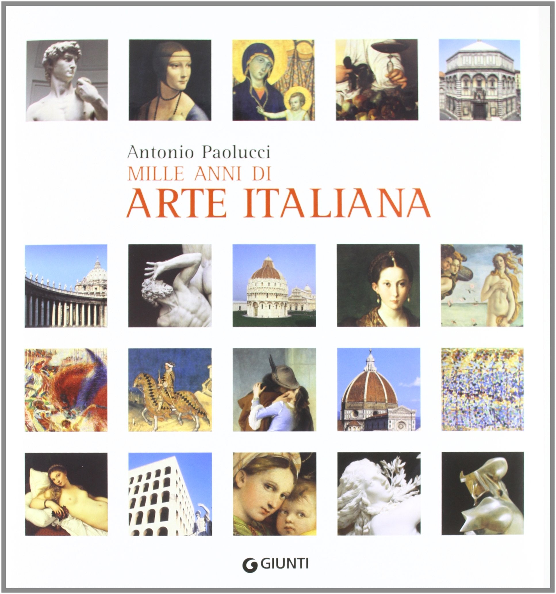 Mille anni di arte italiana. Ediz. illustrata (Atlantissimi) Film, Art & Culture