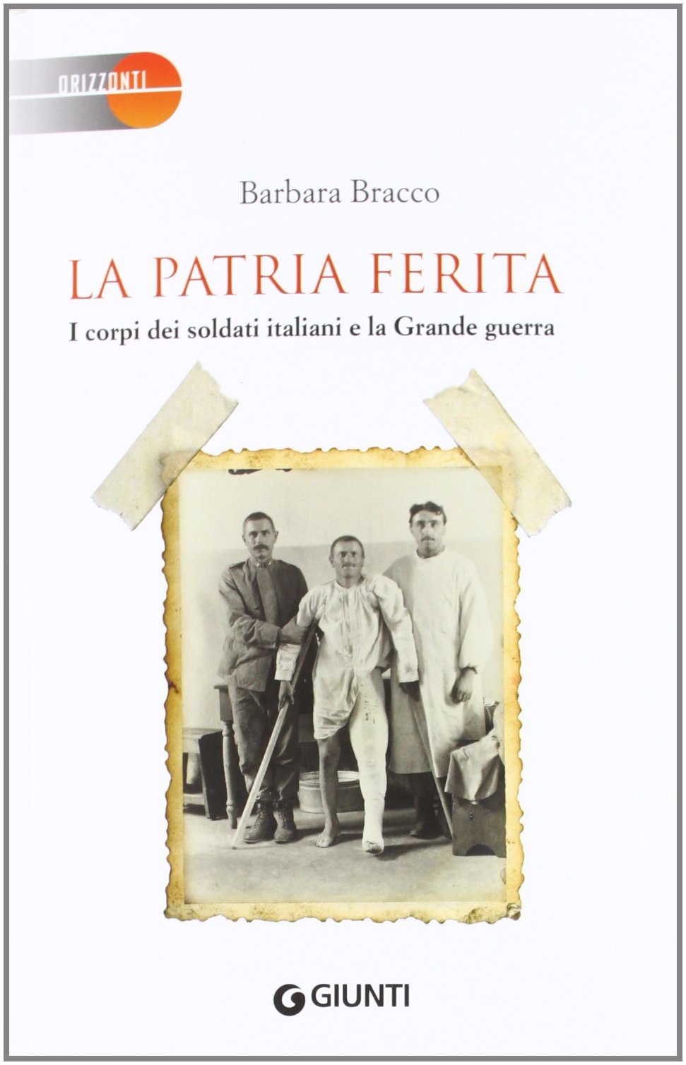 La patria ferita. I corpi dei soldati italiani e la Grande guerra book