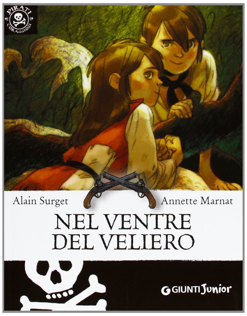 Nel ventre del veliero (Pirati coraggiosi) Novels & Short Stories