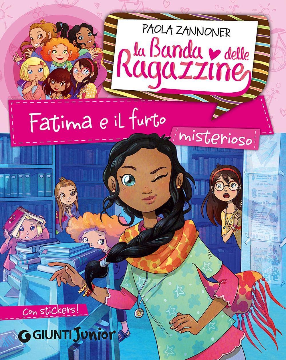 Fatima e il furto misterioso. La banda delle ragazzine. Con adesivi Novels & Short Stories