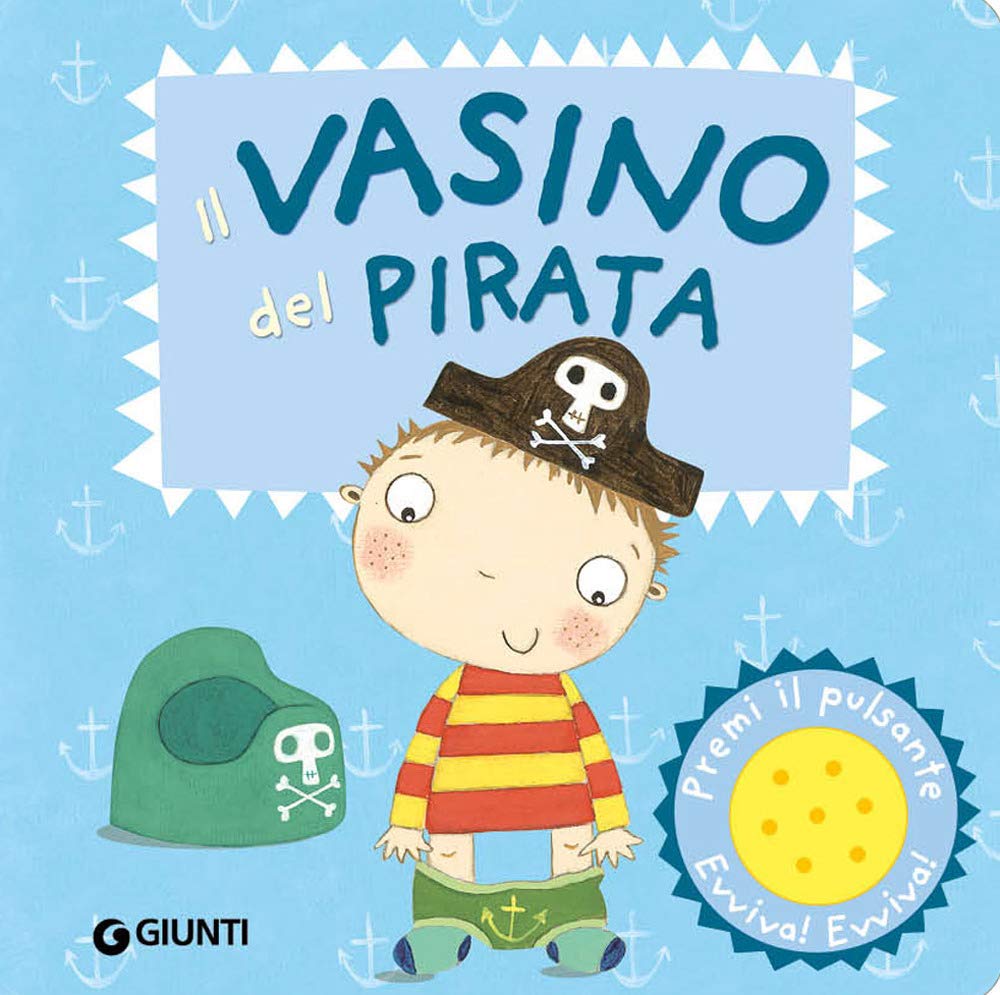 Il vasino del pirata (Pirata e principessa) Non-fiction