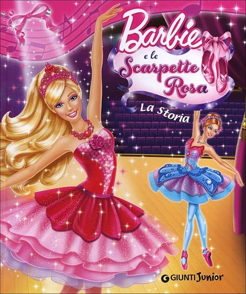 Barbie e le scarpette rosa. La storia. Ediz. illustrata Novels & Short Stories