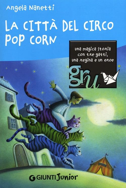 La città del circo Pop Corn (GRU. Giunti ragazzi universale) Novels & Short Stories