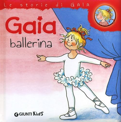 Gaia ballerina (Le storie di Gaia) Children's books