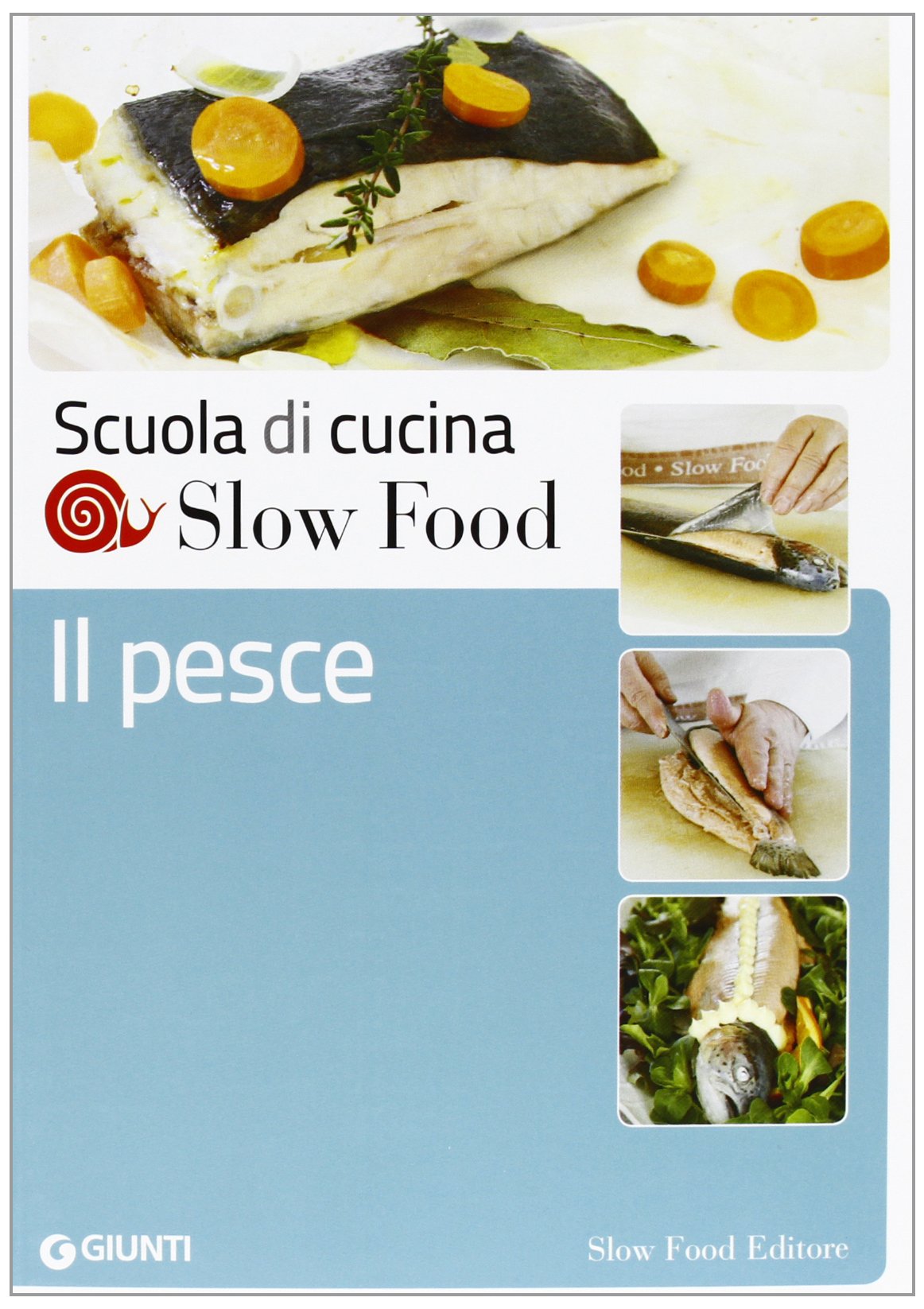 Il pesce (Scuola di cucina Slow Food) Leisure, Home & Garden
