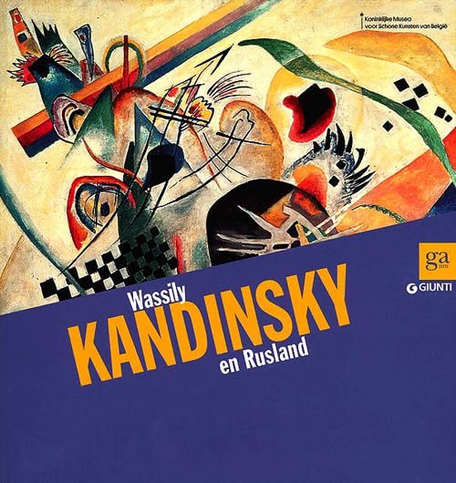 Wassily Kandinsky en Rusland. Ediz. olandese book