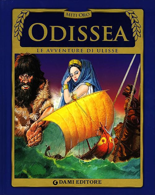Odissea. Le avventure di Ulisse (Miti oro) Fairy Tales & Legends