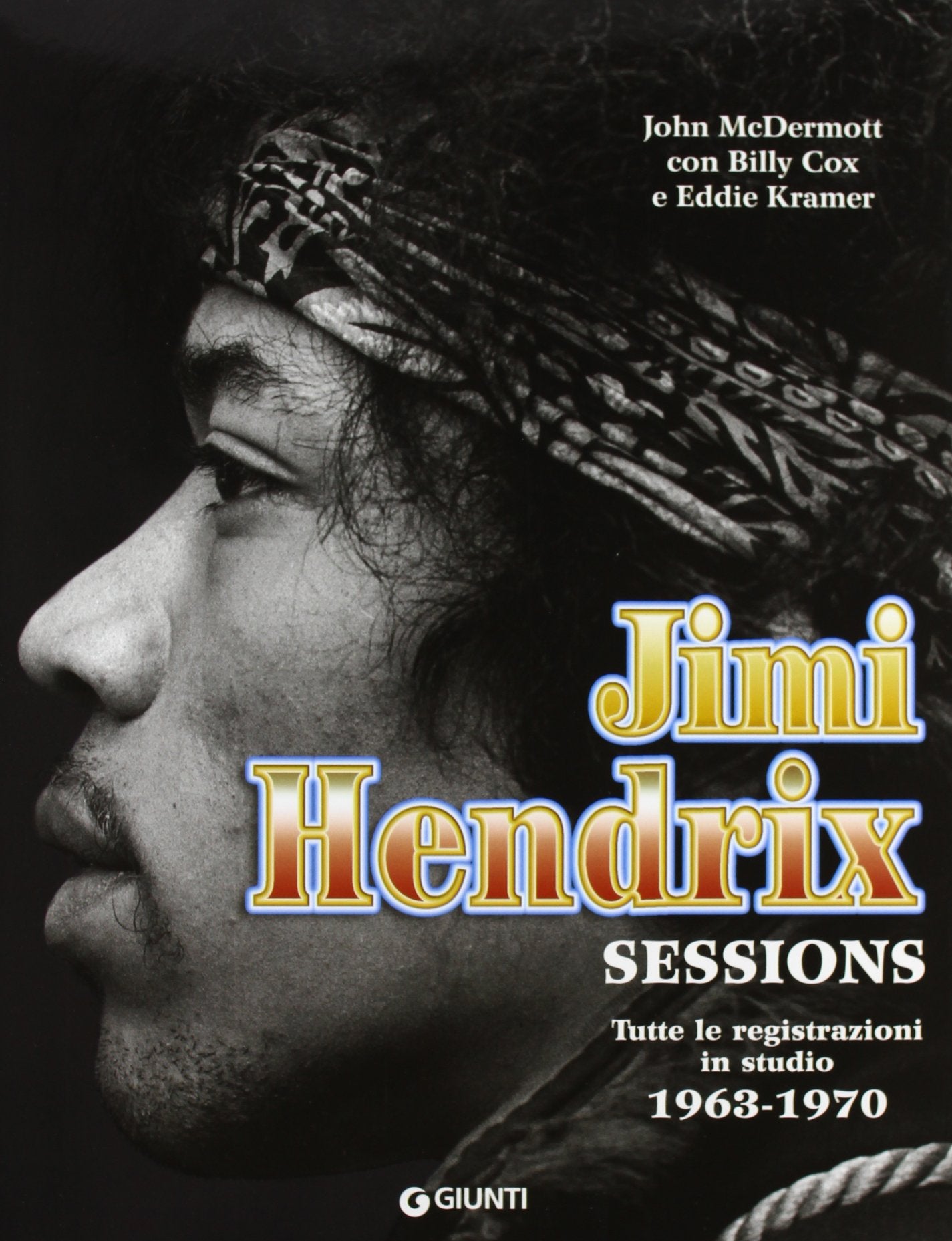 Jimi Hendrix. Sessions. Tutte le registrazioni in studio 1963-1970 book