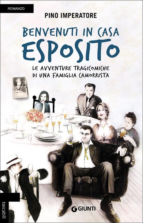 Benvenuti in casa Esposito: Le avventure tragicomiche di una famiglia camorrista (Tascabili Giunti) Humour & Satire