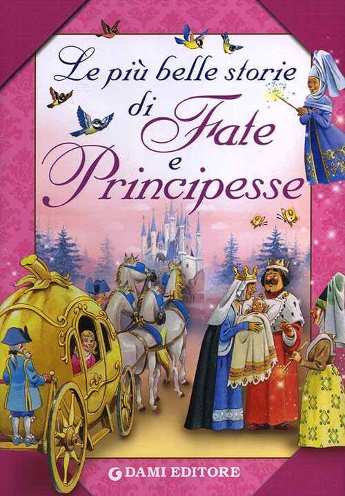 Le più belle storie di fate e principesse (I libri dono) Non-fiction