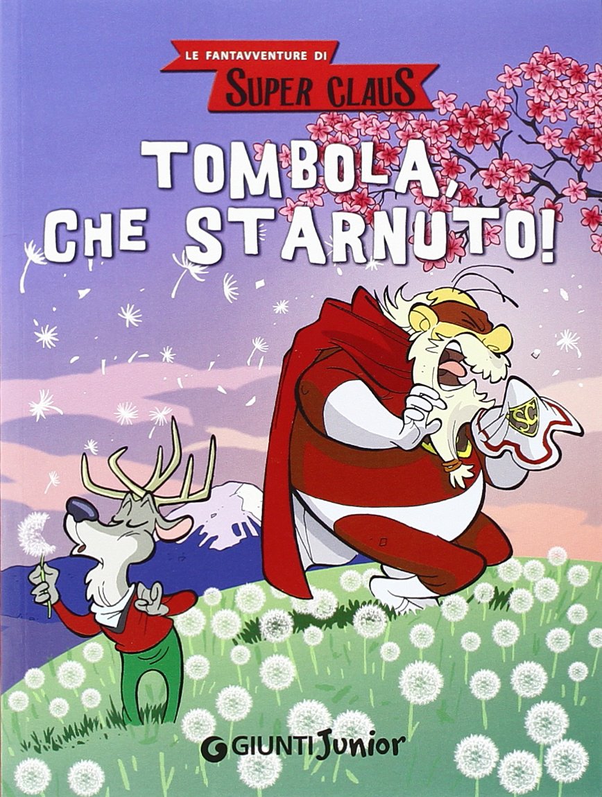 Tombola, che starnuto! Le fantavventure di Super Claus Novels & Short Stories