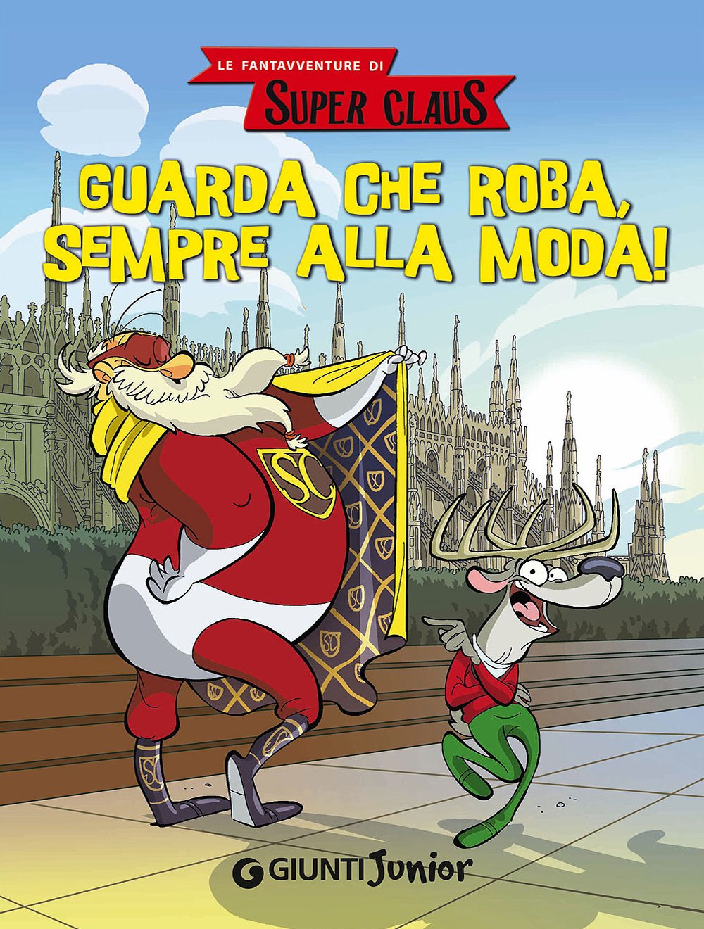 Guarda che roba, sempre alla moda! Le fantavventure di Super Claus Novels & Short Stories