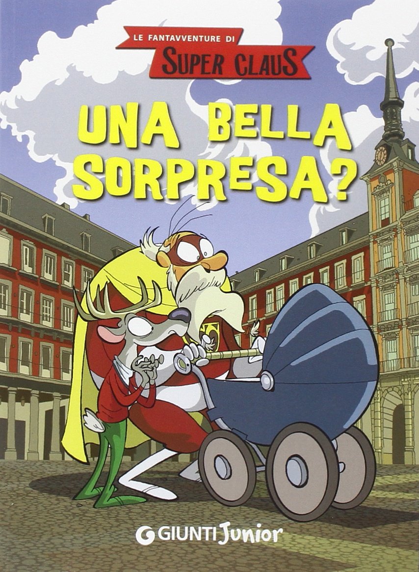 Una bella sorpresa? Le fantavventure di Super Claus Novels & Short Stories