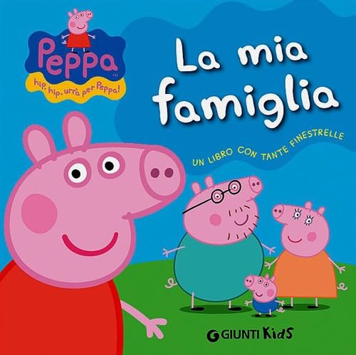 Peppa Pig: La mia famiglia - Hip hip urra con Peppa Contemporary literature