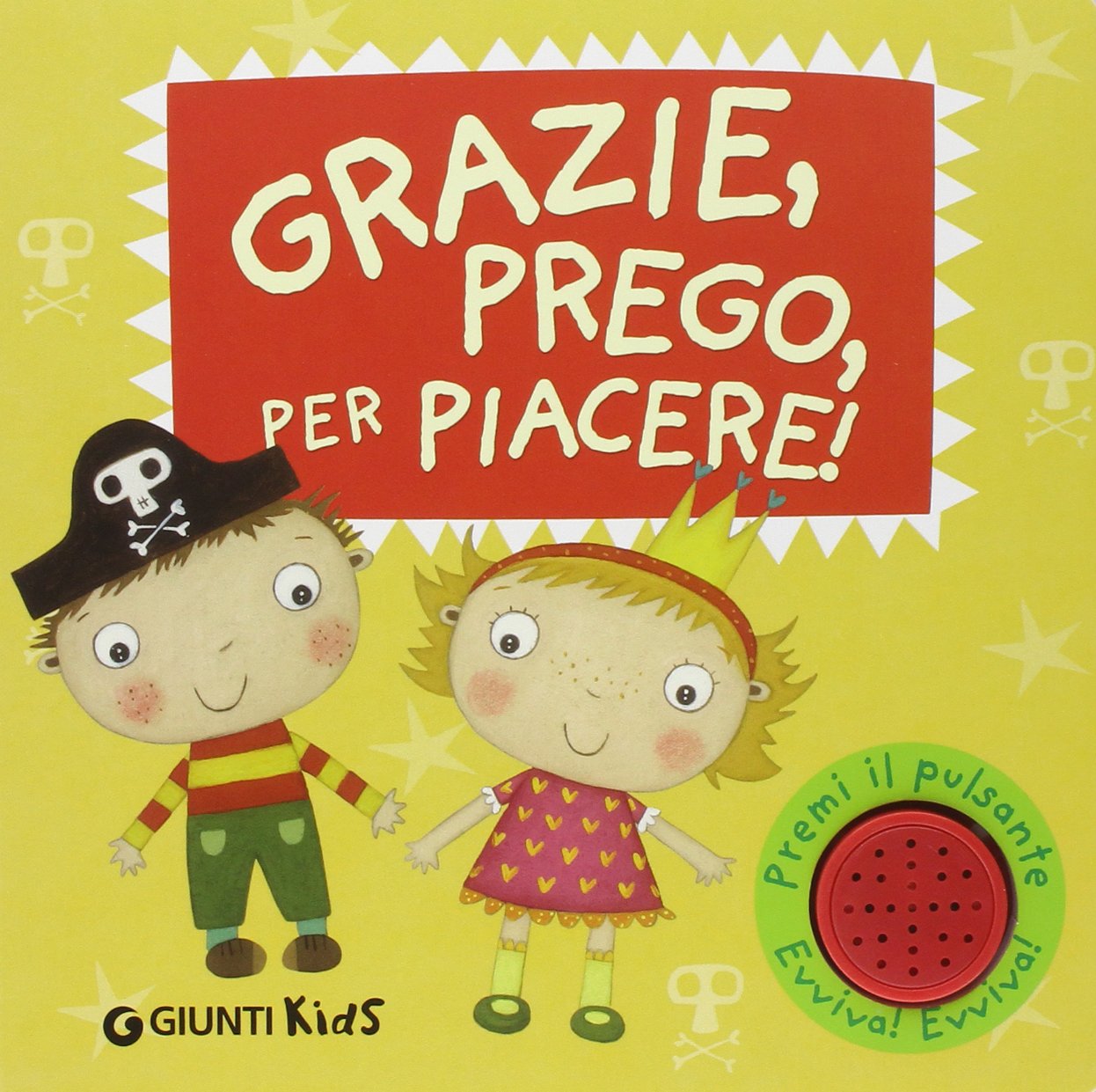 Grazie, prego, per piacere! Libro sonoro (Pirata e principessa) Non-fiction