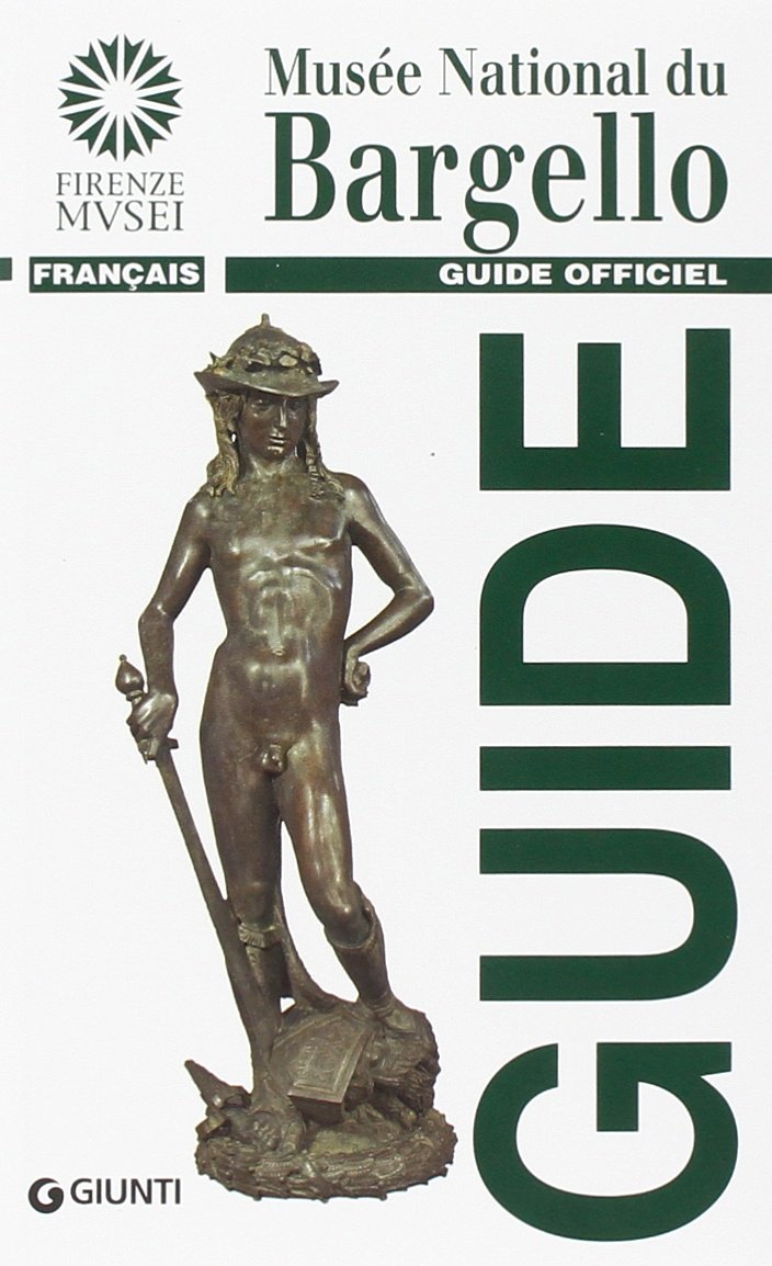 Musée national du Bargello. Guide officiel (Guide uff. musei fiorentini. Rapide) Leisure, Home & Garden
