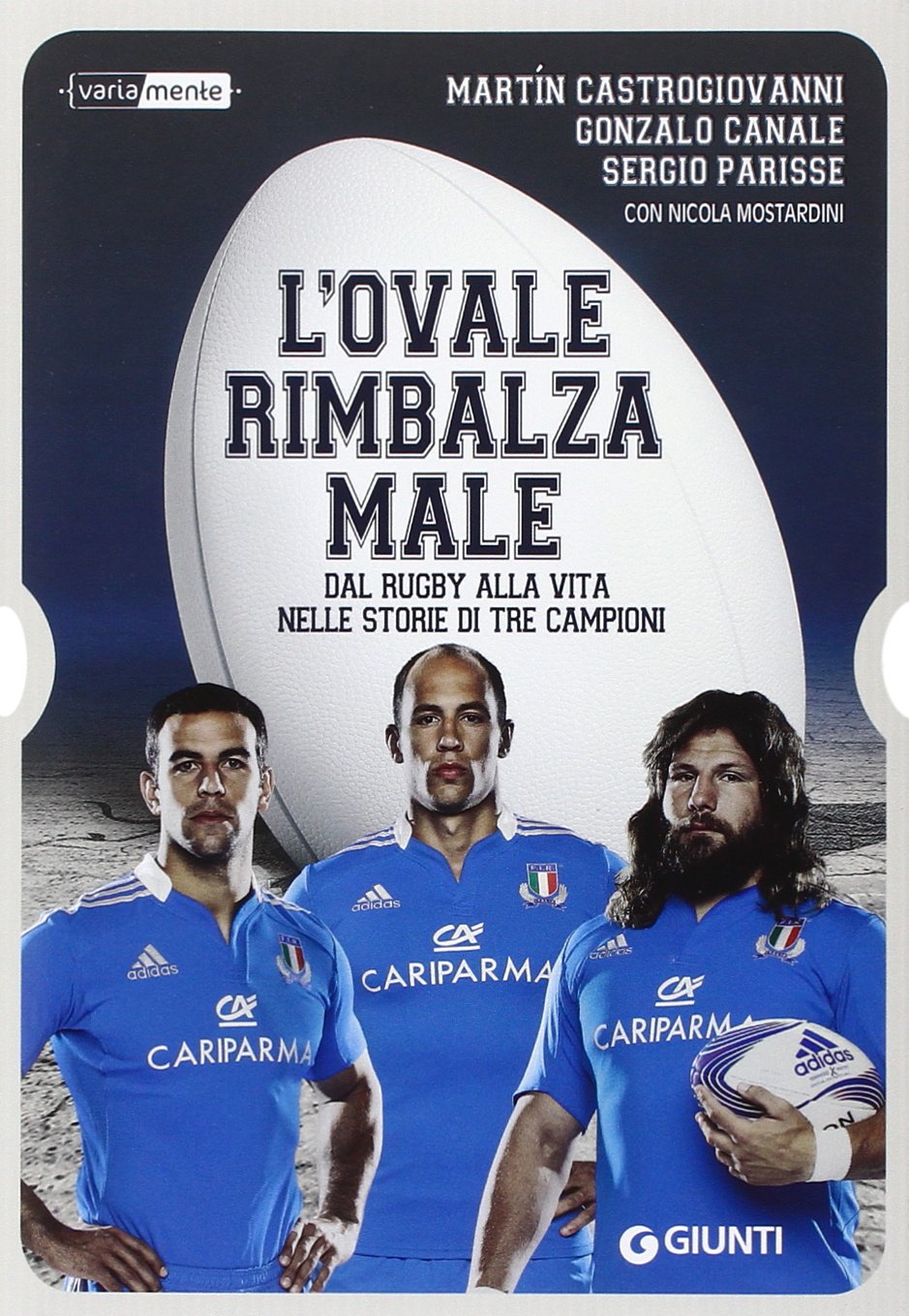 L'ovale rimbalza male. Dal rugby alla vita nelle storie di tre campioni (VariaMente) Sports Books