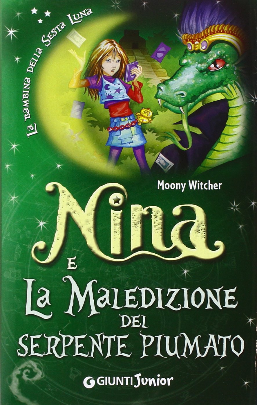 Nina e la maledizione del serpente piumato (Nina e la Sesta luna) Novels & Short Stories