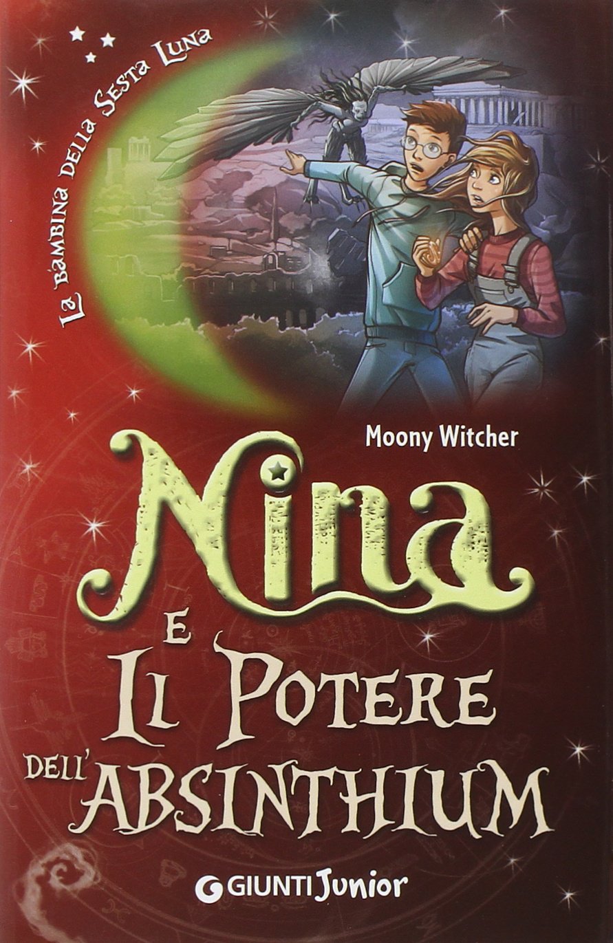 Nina e il potere dell'Absinthium (Nina e la Sesta luna) Novels & Short Stories