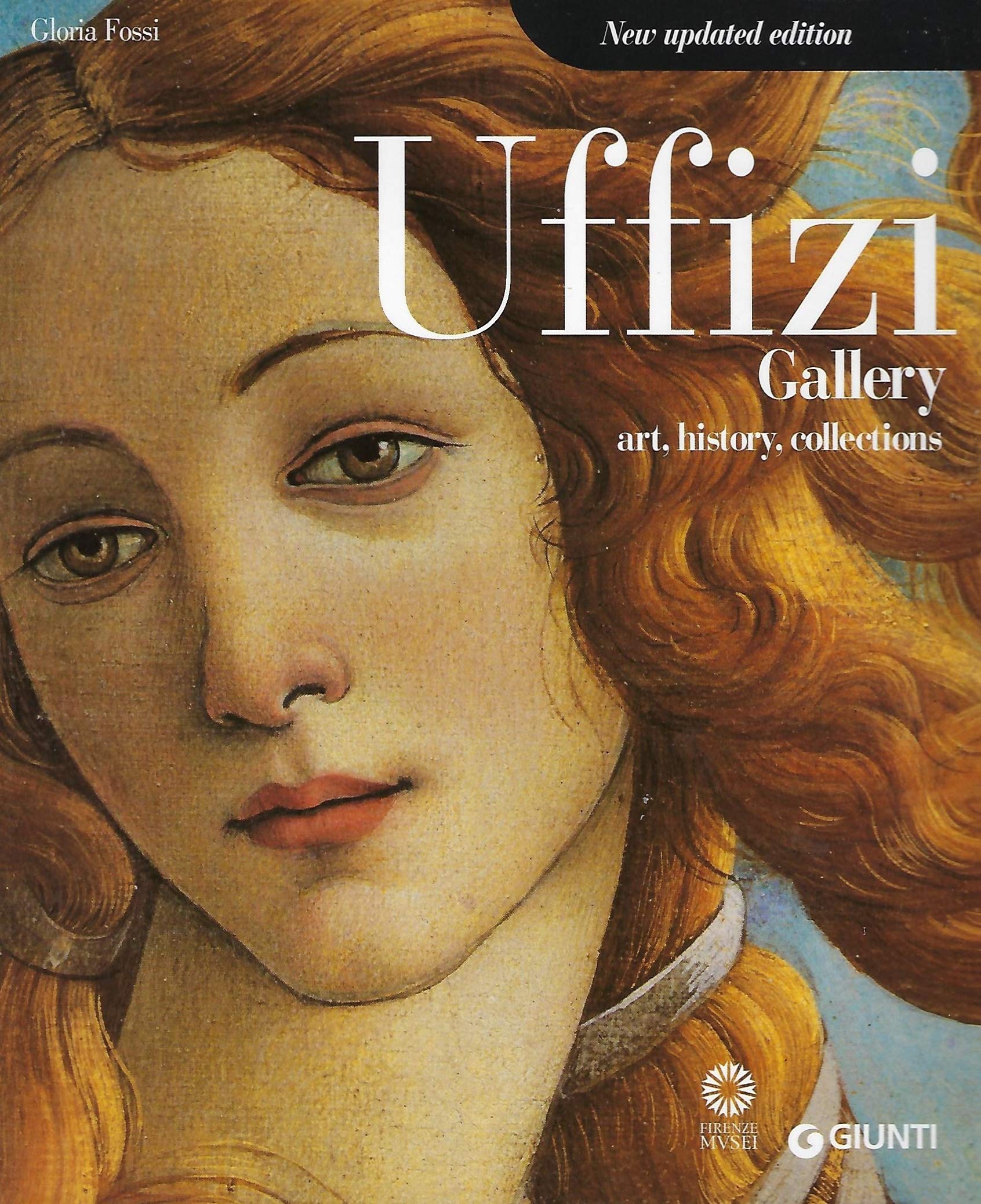 Uffizi gallery. Art, history, collections (Atlanti illustrati) Leisure, Home & Garden