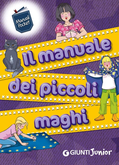 Il manuale dei piccoli maghi (Manuali ragazzi. Junior) Tiptoi & Games