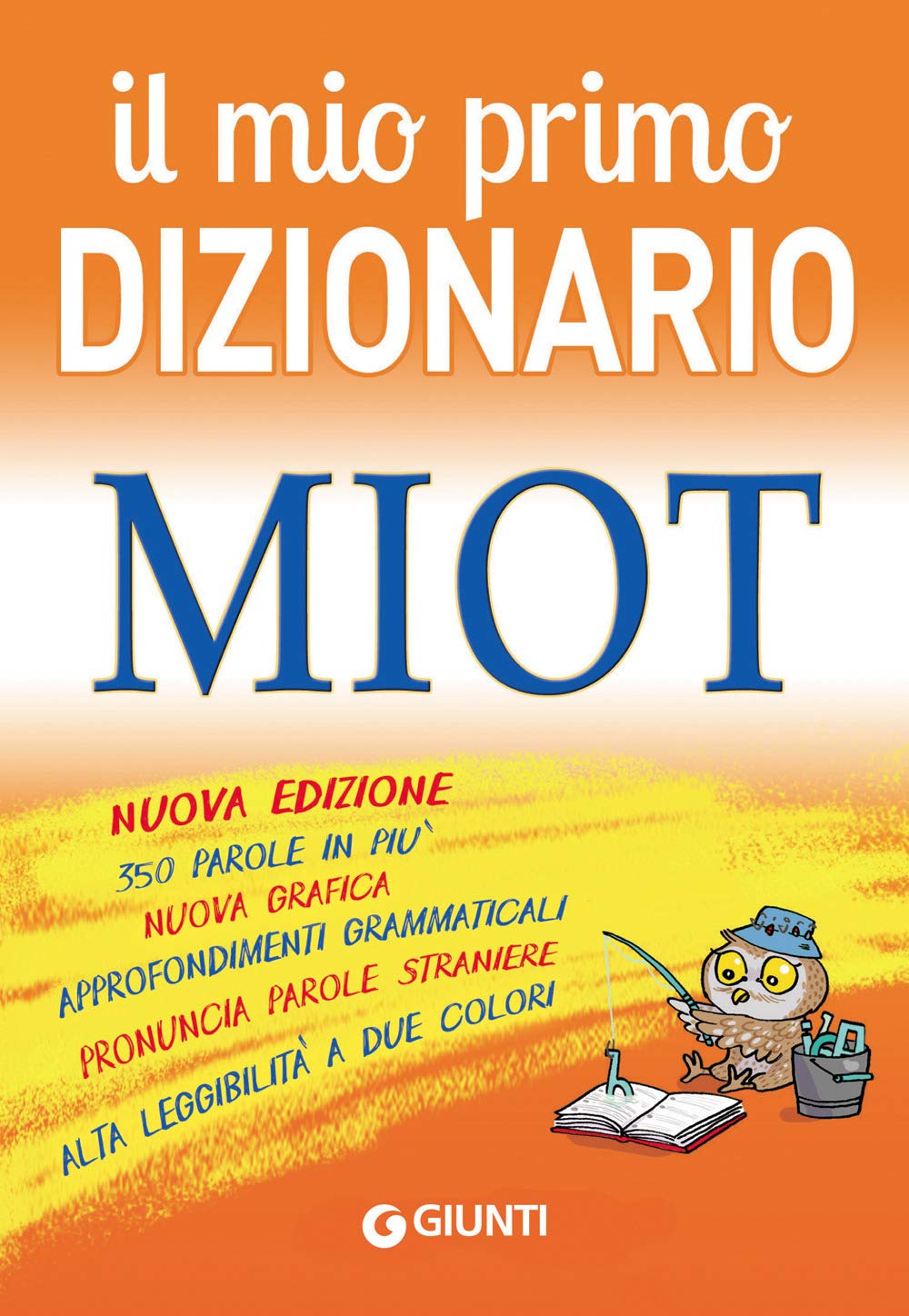 Il mio primo dizionario. MIOT (Dizionari ragazzi) General education
