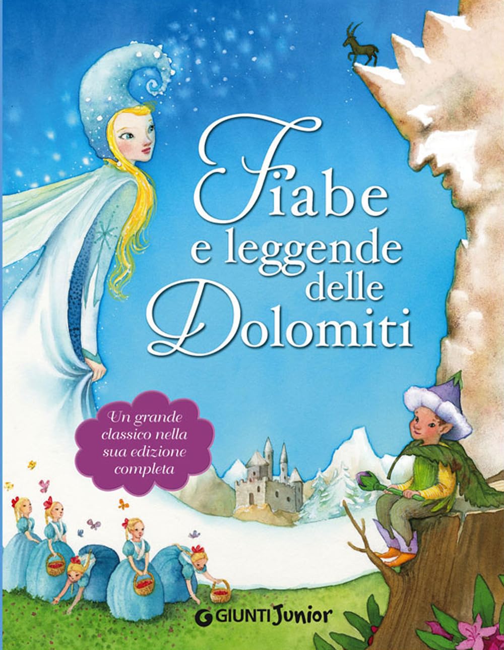 Fiabe e leggende delle Dolomiti. Ediz. a colori book