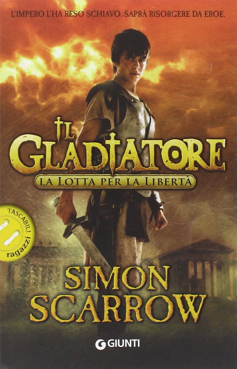 La lotta per la libertà. Il gladiatore (Tascabili ragazzi) Novels & Short Stories