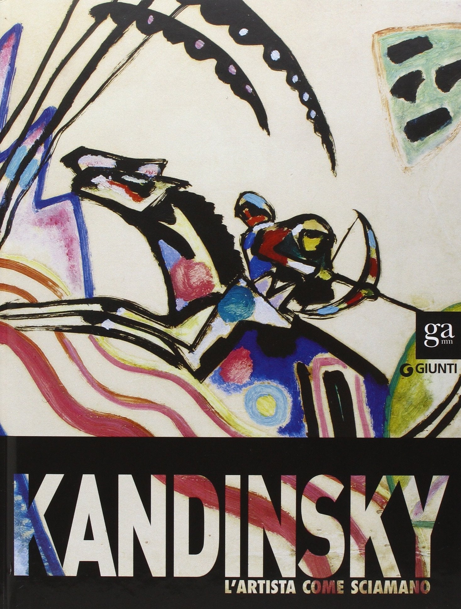 Kandinsky. L'artista come sciamano. Catalogo della mostra (Vercelli, 29 marzo-6 luglio 2014). Ediz. illustrata book