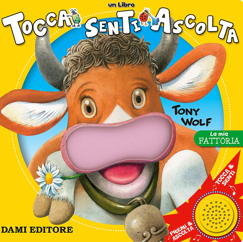 La mia fattoria. Tocca senti ascolta (Tocca e senti) Tiptoi & Games
