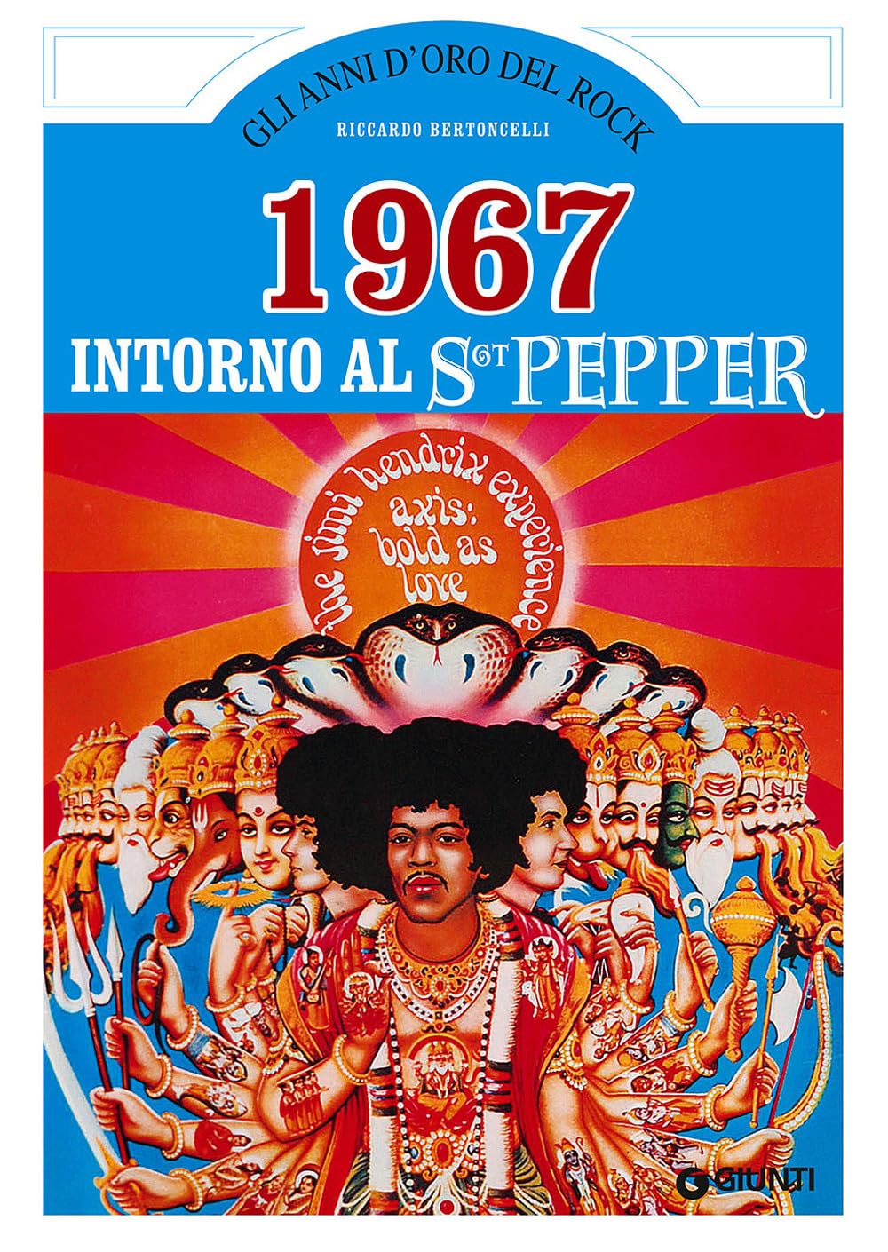 Bertoncelli, R: 1967. Intorno al Sgt. Pepper Arts & Music