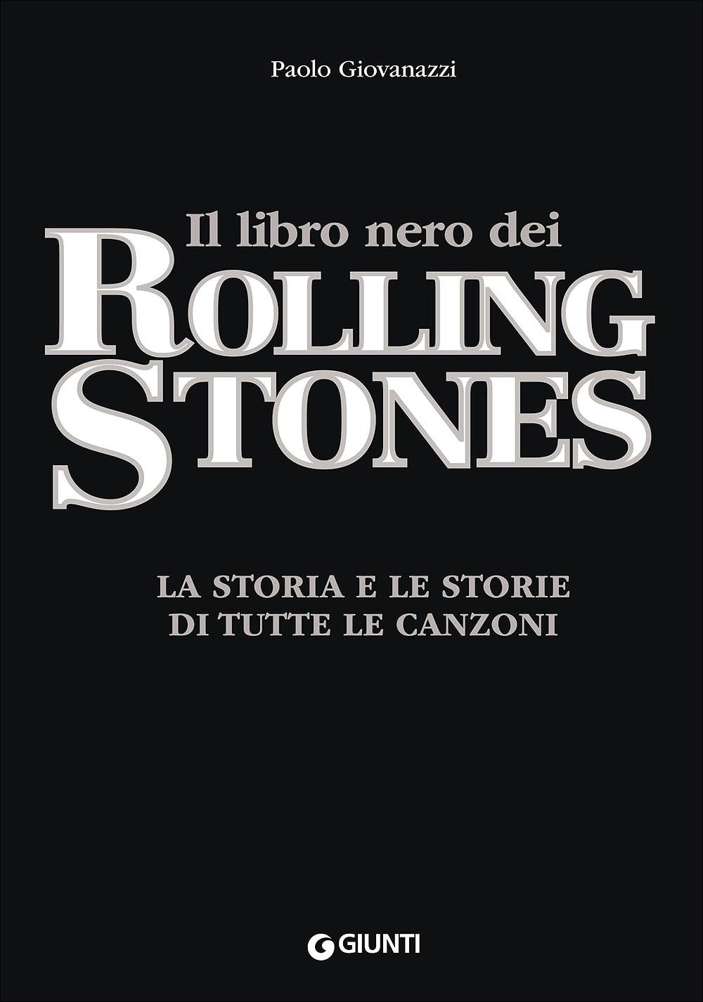 Il libro nero dei Rolling Stones. La storia e le storie di tutte le canzoni book