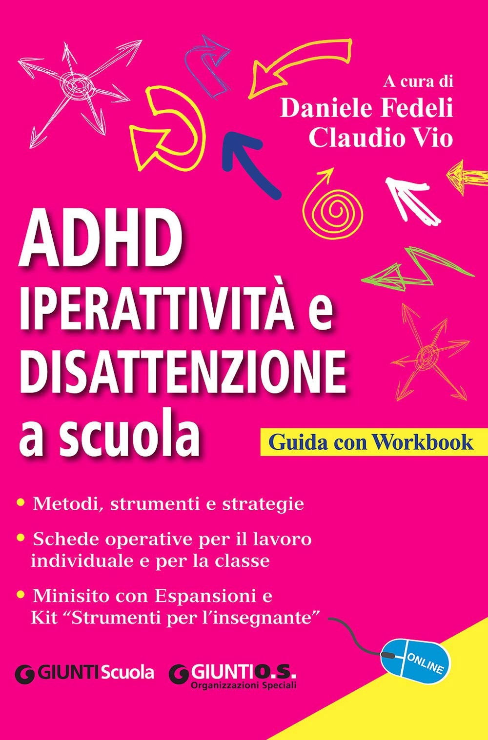 Adhd. Iperattività E Disattenzione a Scuola. Guida Con Workbook Education & Training