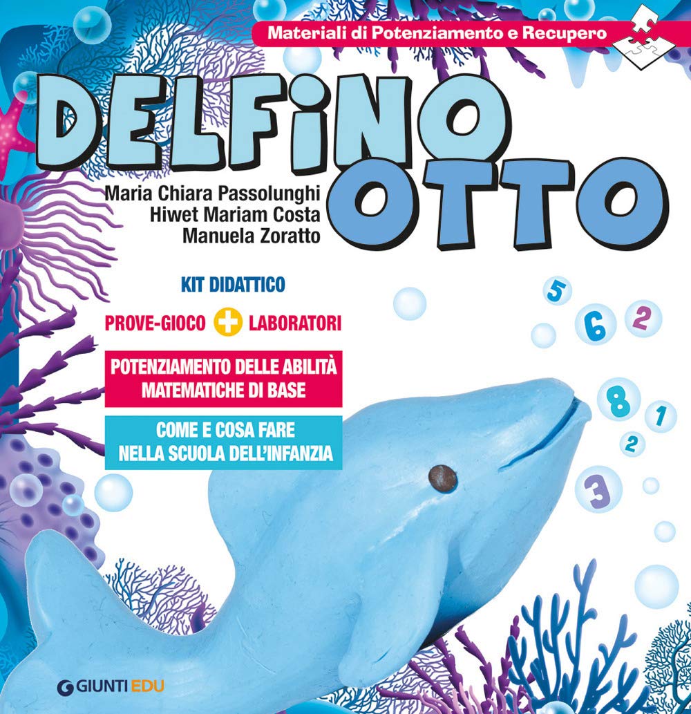 Delfino Otto. Prove-gioco-laboratori (Laboratori per l'infanzia) Non-fiction books for kids