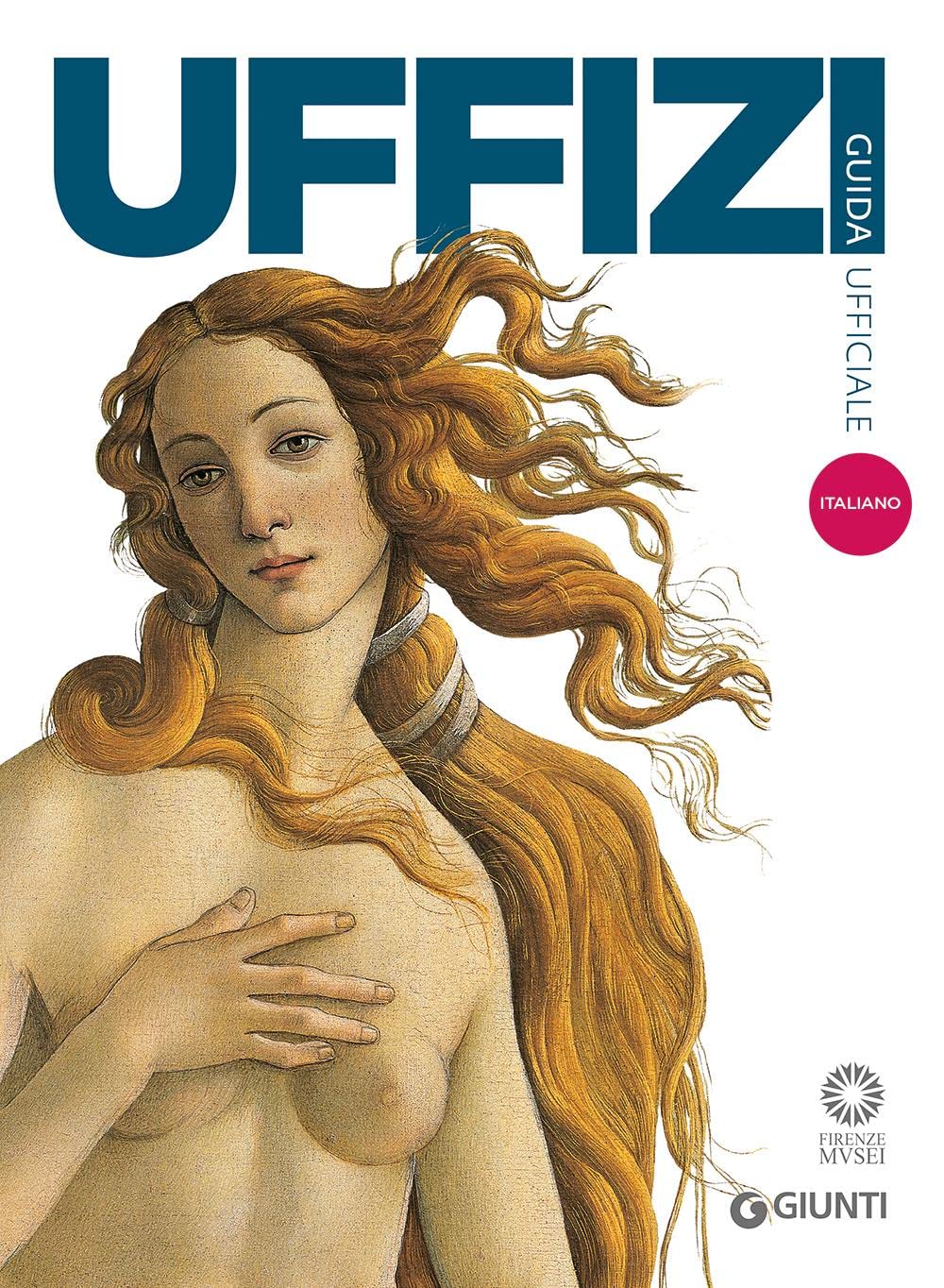 Galleria degli Uffizi. Guida ufficiale. Tutte le opere Leisure, Home & Garden