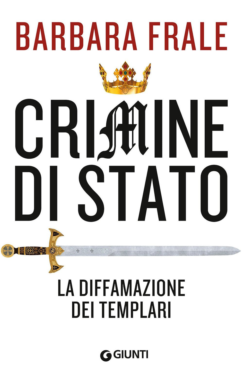 Crimine di Stato. La diffamazione dei Templari Social Sciences