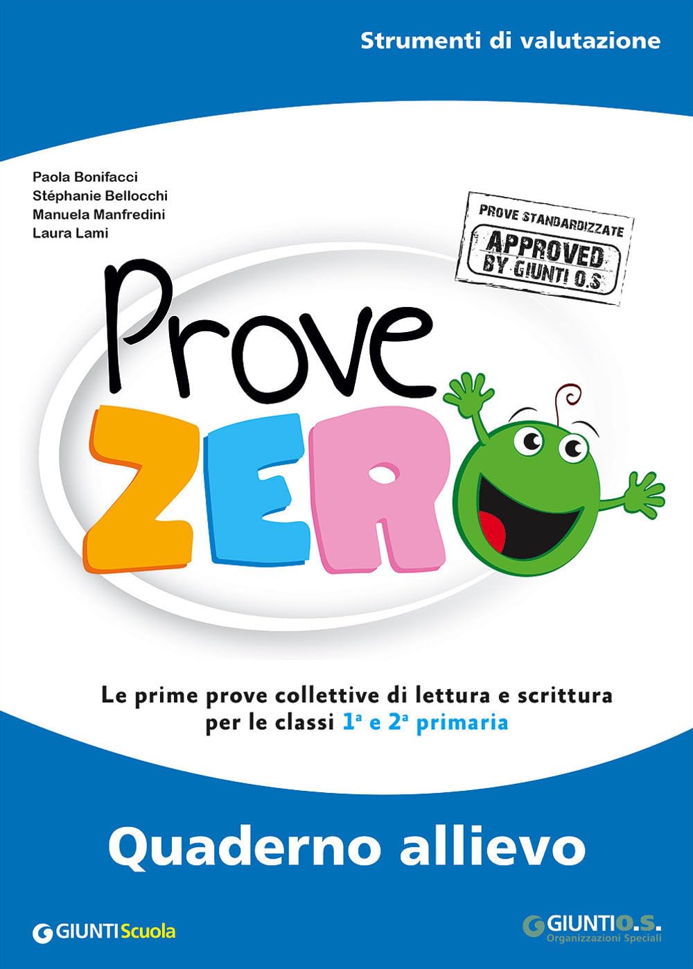 Prove Zero. Quaderno allievo. Strumenti di valutazione. Le prime prove collettive di lettura e scrittura per le classi 1° e 2° primaria book