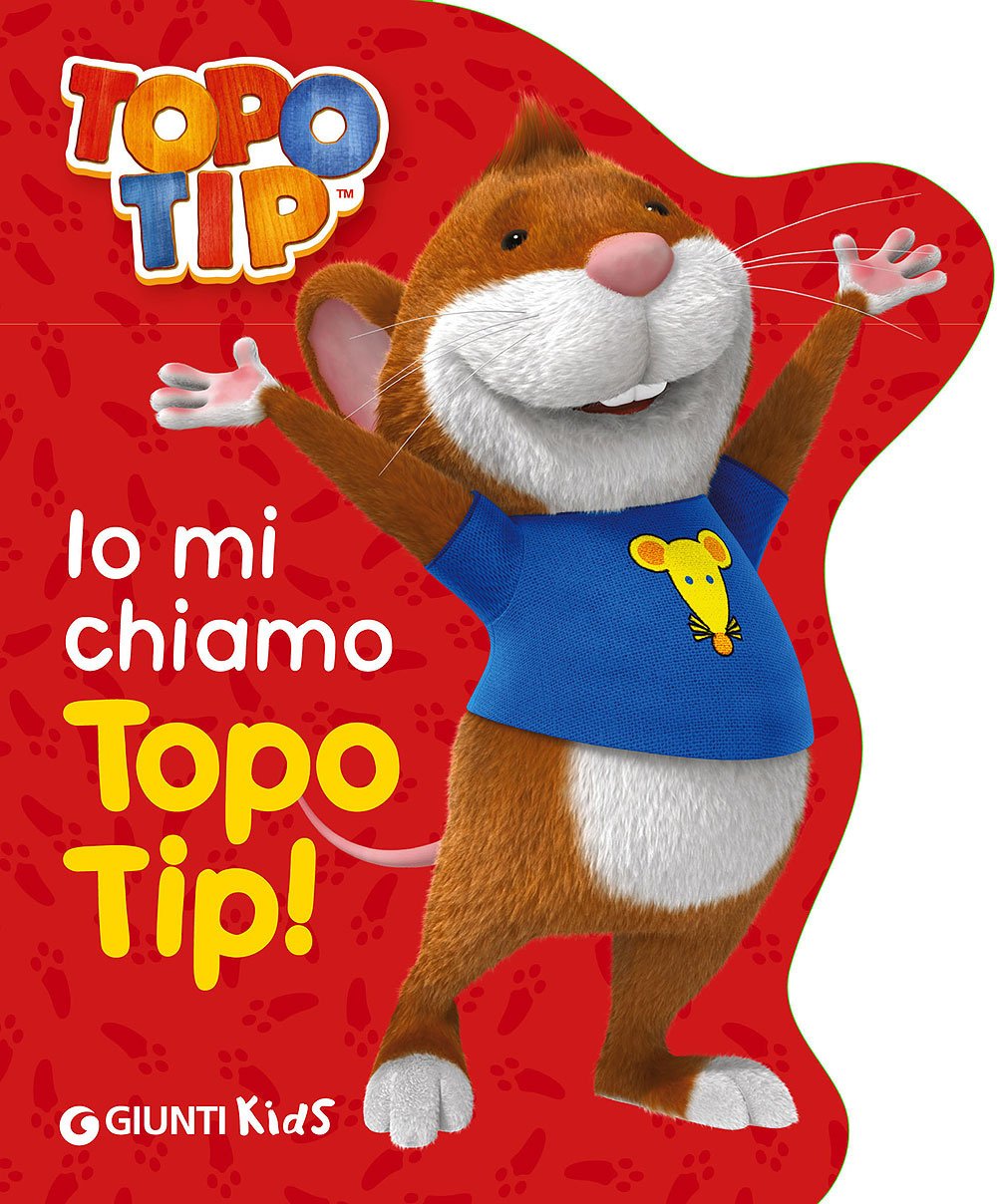 Io mi chiamo Topo Tip! book
