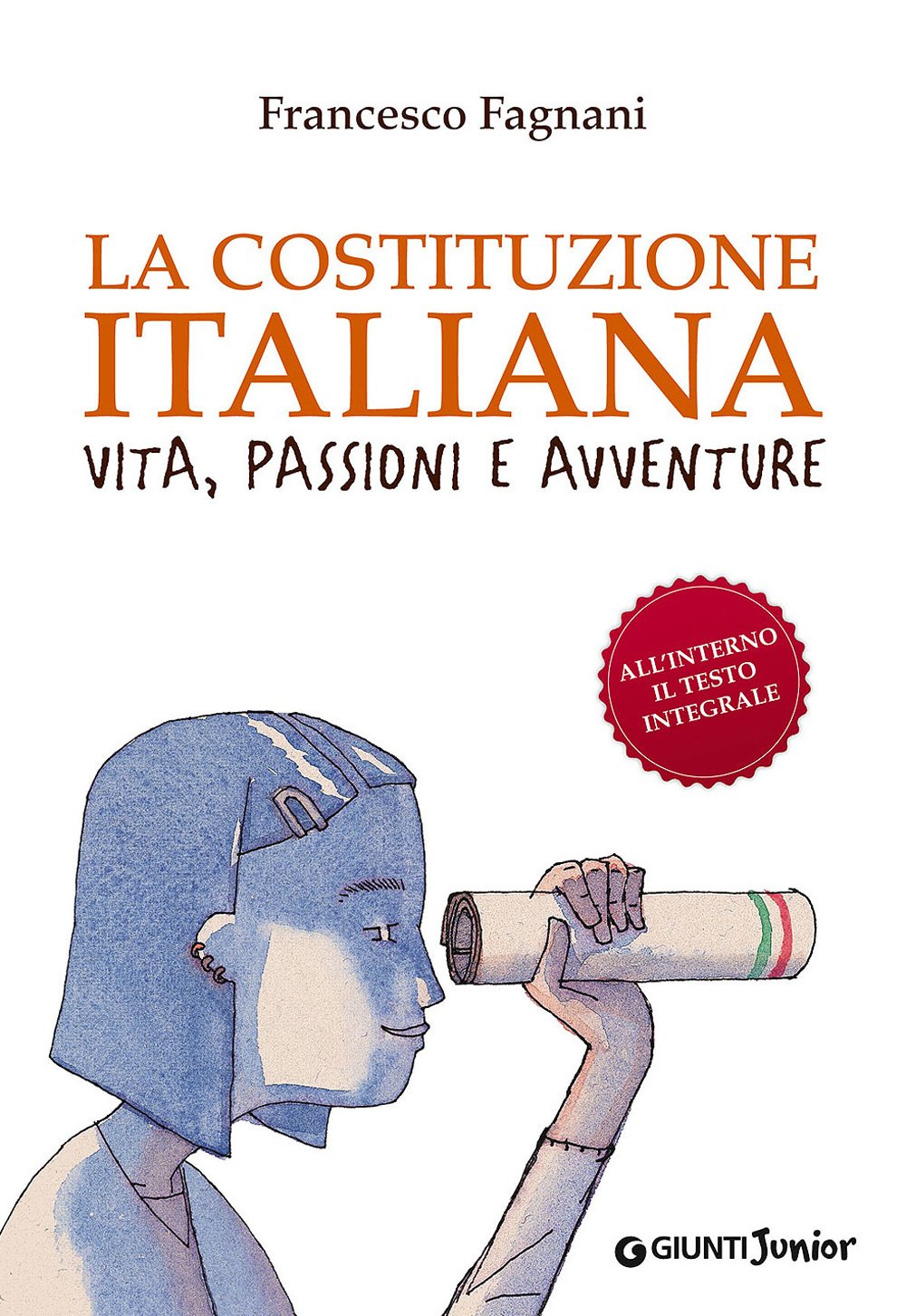 La Costituzione italiana. Vita, passioni e avventure book