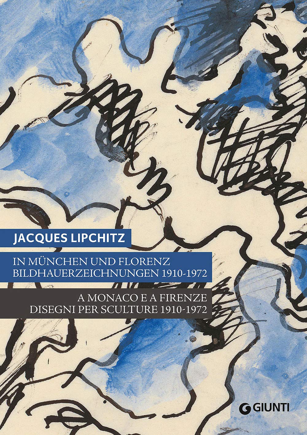 Jacques Lipchitz. A Monaco e a Firenze: disegni per sculture 1910-1972. Catalogo della mostra (Monaco, Firenze). Ediz. italiana, tedesca, inglese book